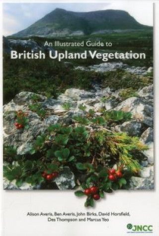 Carte Illustrated Guide to British Upland Vegetation Des Thompson