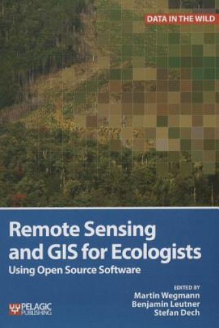 Carte Remote Sensing and GIS for Ecologists Martin Wegmann