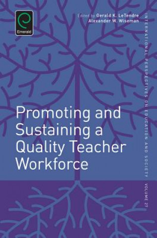 Knjiga Promoting and Sustaining a Quality Teacher Workforce Alexander W Wiseman