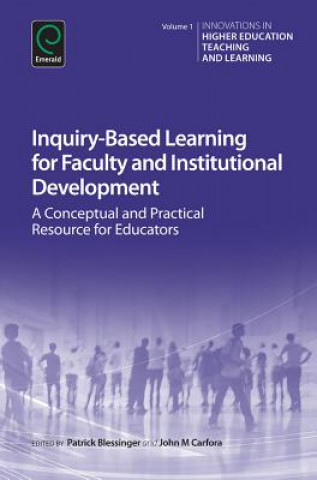 Kniha Inquiry-Based Learning for Faculty and Institutional Development Patrick Blessinger