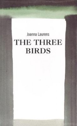 Knjiga Three Birds Joanna Laurens