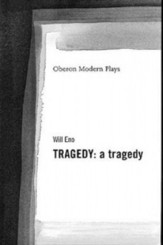 Kniha Tragedy: A Tragedy Will Eno