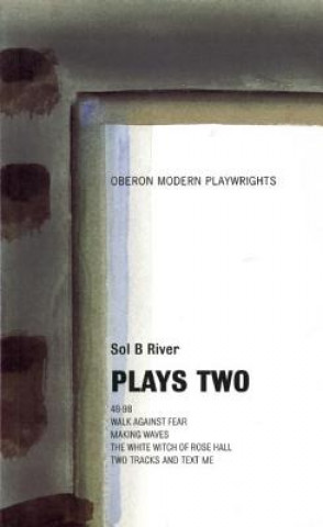 Книга Sol B. River: Plays Two Sol River