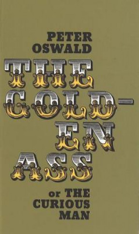 Livre Golden Ass (or the Curious Man) Peter Oswald