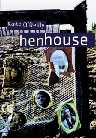 Carte henhouse Kaite O'Reilly