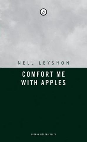 Knjiga Comfort Me with Apples Nell Leyshon