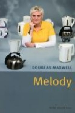Kniha Melody Douglas Maxwell