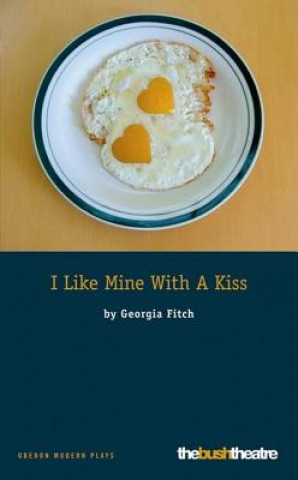 Kniha I Like Mine with a Kiss Georgia Fitch