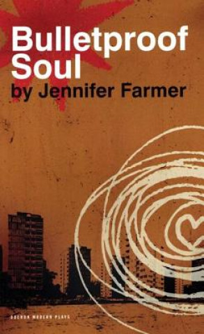 Kniha Bulletproof Soul Jennifer Farmer