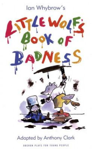 Carte Little Wolf's Book of Badness Anthony Clark