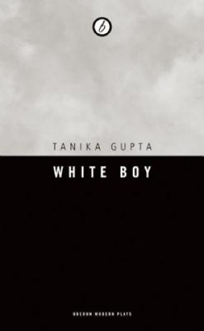 Boek White Boy Tanika Gupta