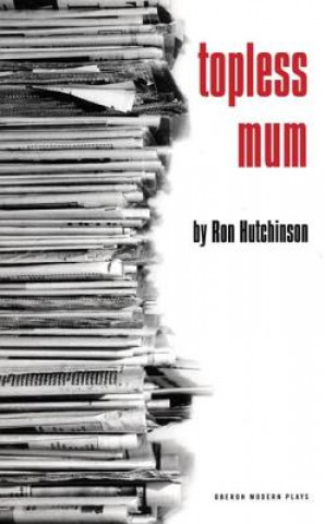 Book Topless Mum Ron Hutchinson