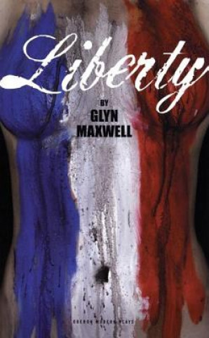 Könyv Liberty Glyn Maxwell