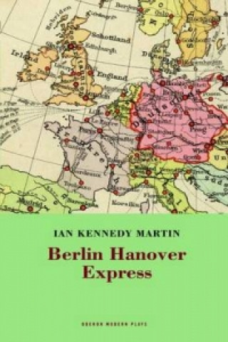 Carte Berlin Hanover Express Ian Kennedy Martin