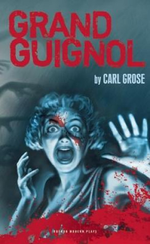 Książka Grand Guignol Carl Grose