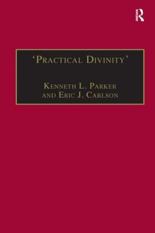 Knjiga 'Practical Divinity' Kenneth L. Parker