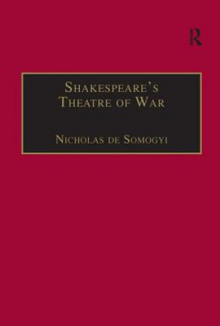 Kniha Shakespeare's Theatre of War Nick De Somogyi