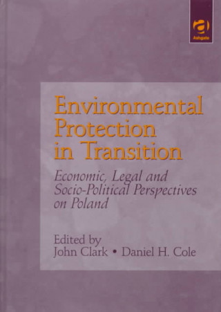 Kniha Environmental Protection in Transition John Clark