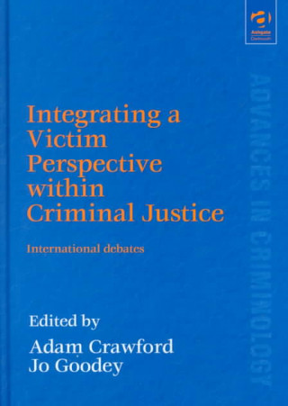 Kniha Integrating a Victim Perspective within Criminal Justice Adam Crawford
