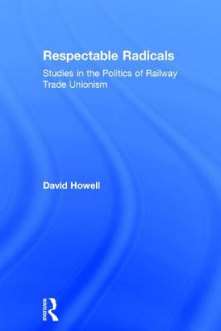 Knjiga Respectable Radicals David Howell