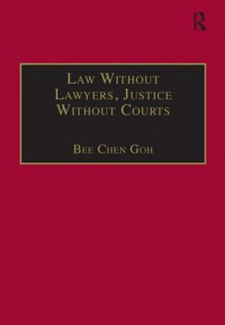 Carte Law Without Lawyers, Justice Without Courts Bee Chen Goh