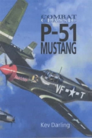 Kniha Combat Legend: P-51 Mustang Kev Darling