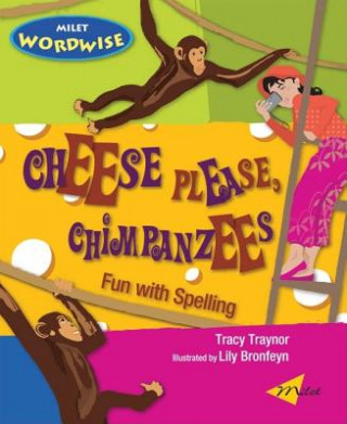 Książka Cheese Please, Chimpanzees Tracy Traynor