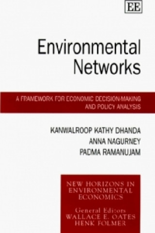 Könyv Environmental Networks - A Framework for Economic Decision-Making and Policy Analysis Kanwalroop Kathy Dhanda