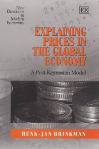 Book Explaining Prices in the Global Economy - A Post-Keynesian Model Henk-Jan Brinkman