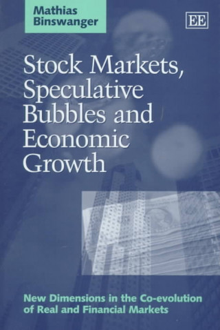 Βιβλίο Stock Markets, Speculative Bubbles and Economic Growth Mathias Binswanger