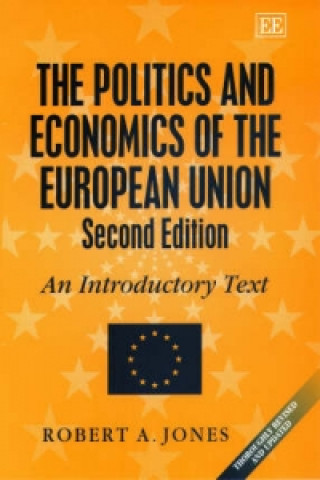 Carte Politics and Economics of the European Union, Second Edition Robert A. Jones