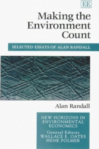 Book Making the Environment Count - Selected Essays of Alan Randall Alan Randall