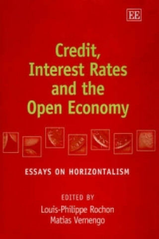 Knjiga Credit, Interest Rates and the Open Economy - Essays on Horizontalism 