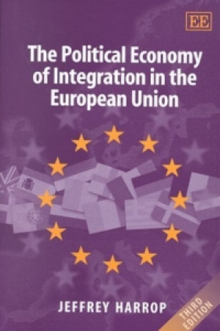 Βιβλίο Political Economy of Integration in the European Union, 3rd Edition Jeffrey Harrop