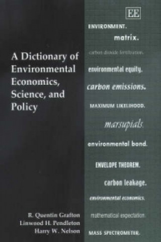 Könyv Dictionary of Environmental Economics, Science, and Policy R. Quentin Grafton
