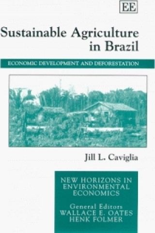 Kniha Sustainable Agriculture in Brazil Jill L. Caviglia