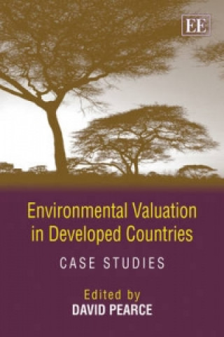 Könyv Environmental Valuation in Developed Countries - Case Studies Pearce