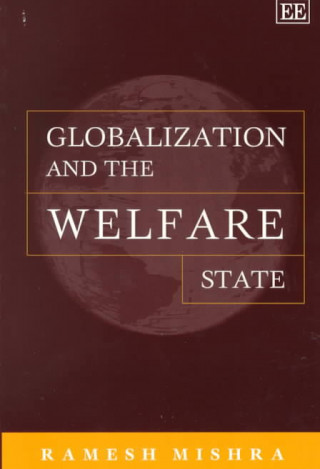 Knjiga Globalization and the Welfare State Ramesh Mishra