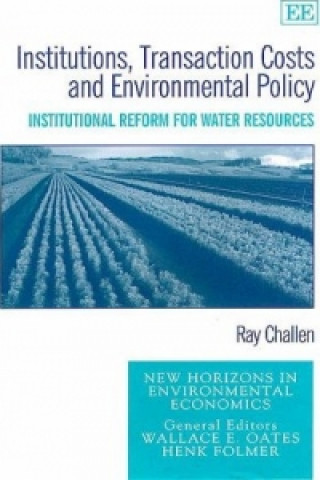 Könyv Institutions, Transaction Costs and Environmental Policy Ray Challen