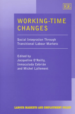 Könyv Working-Time Changes - Social Integration Through Transitional Labour Markets 