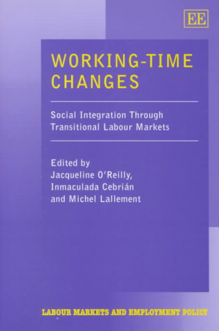 Kniha Working-Time Changes - Social Integration Through Transitional Labour Markets 