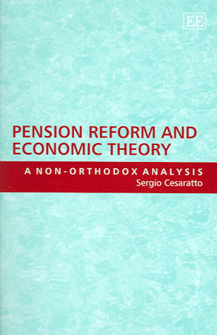 Kniha Pension Reform and Economic Theory Sergio Cesaratto