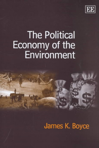 Knjiga Political Economy of the Environment James K. Boyce