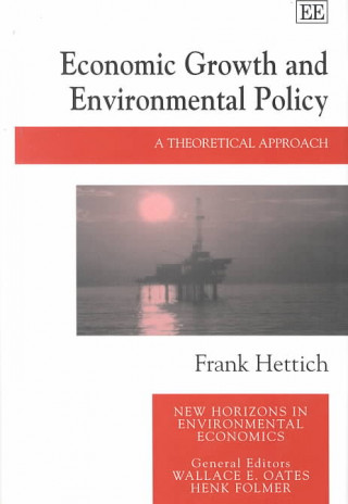 Книга Economic Growth and Environmental Policy Frank Hettich