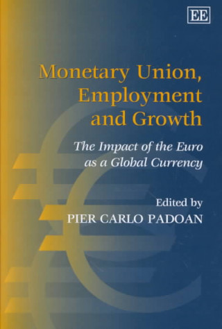 Kniha Monetary Union, Employment and Growth 