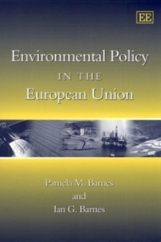 Könyv Environmental Policy in the European Union Pamela M. Barnes