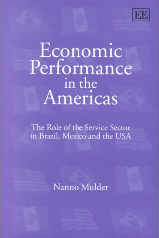 Carte Economic Performance in the Americas - The Role of the Service Sector in Brazil, Mexico and the USA Nanno Mulder