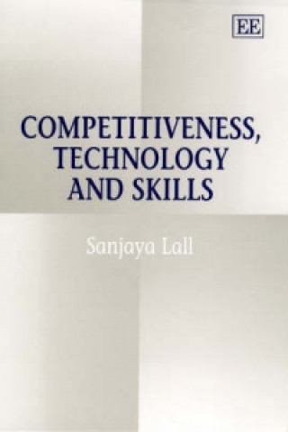 Kniha Competitiveness, Technology and Skills Sanjaya Lall