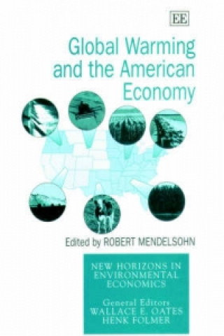 Könyv Global Warming and the American Economy - A Regional Assessment of Climate Change Impacts Robert O. Mendelsohn