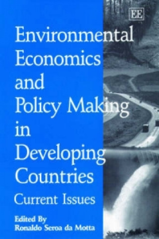 Книга Environmental Economics and Policy Making in Dev - Current Issues 